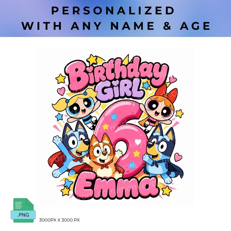 Personalized Bluey and Powerpup Girls Birthday PNG, Custom Name and Age Birthday Design, Bluey and Powerpup Girls Birthday Shirt Print, Digital Download